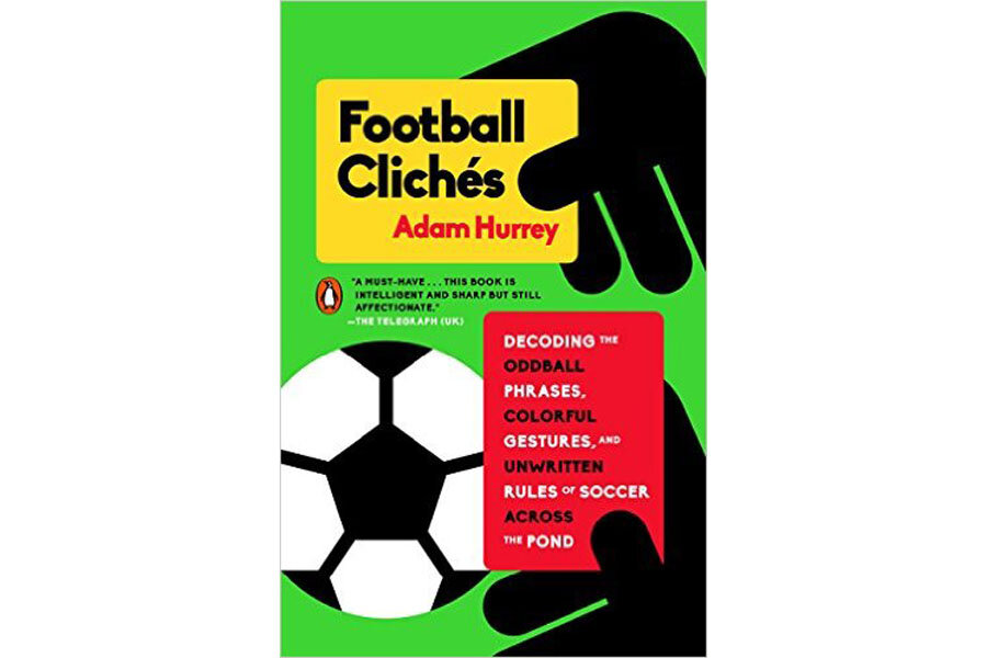 ‘Football Clichés Decoding the Oddball Phrases, Colorful Gestures, and Unwritten Rules of